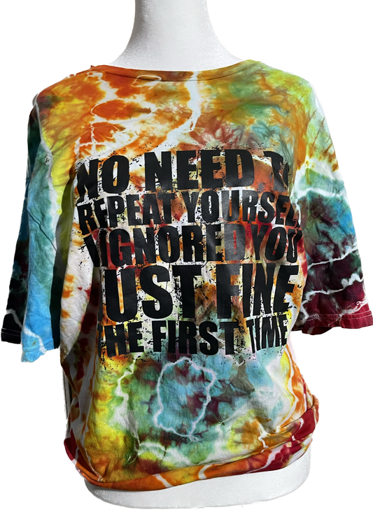 Size large no need to repeat yourself I ignored you just fine the first time rainbow geode short sleeve t shirt